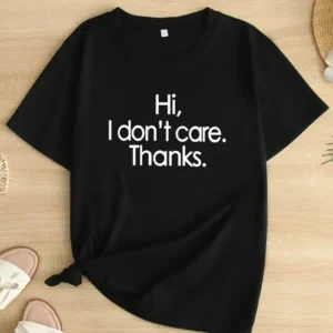 Kadın Hi I Don't Care Thanks Baskılı T-Shirt - Siyah